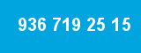 936 719 25 15